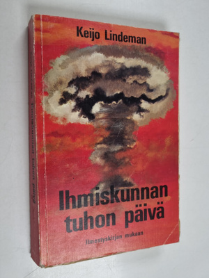 Keijo Lindeman : Ihmiskunnan tuhon päivä
