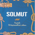 SOLMUT <> 16 käytännöllistä solmua - pikkukuva 1