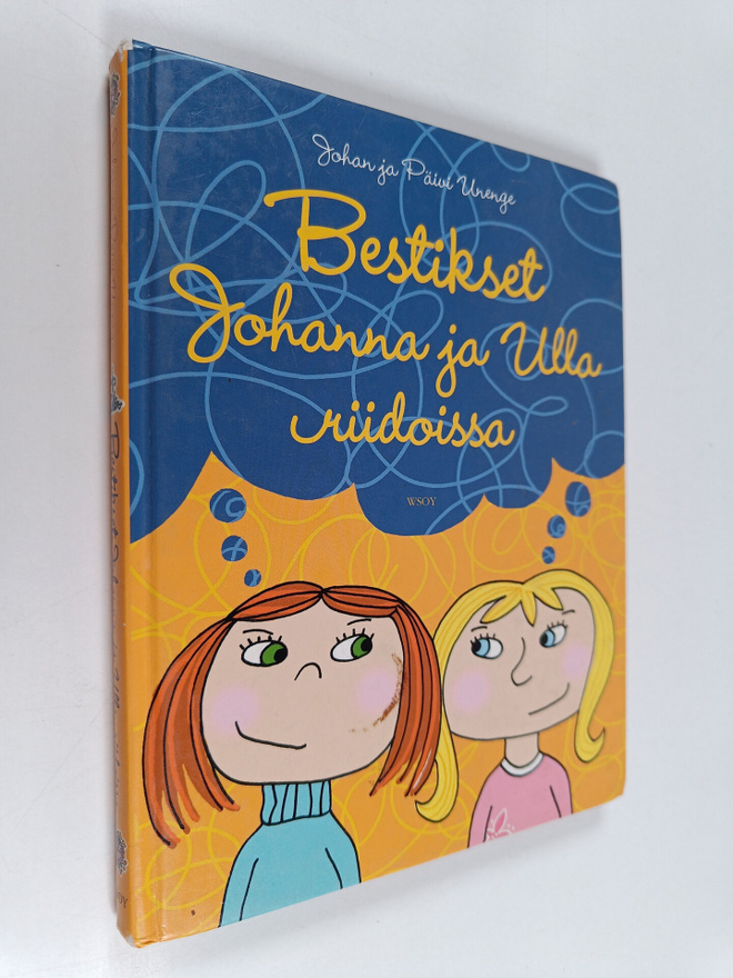 Johan Unenge : Bestikset Johanna ja Ulla riidoissa