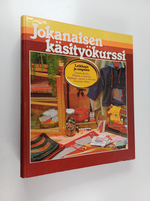 Jokanaisen käsityökurssi : ompelukoulu : malleja ja kaavo...
