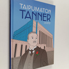 Mika Lietzen : Taipumaton Tanner : Väinö Tannerin elämä 1... - pikkukuva 1