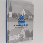 Paavo Korteniemi : Kotikirkot 50 vuotta, 1953-2003 - pikkukuva 1