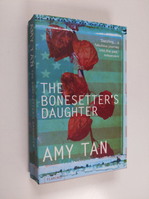 Amy Tan : The bonesetter's daughter