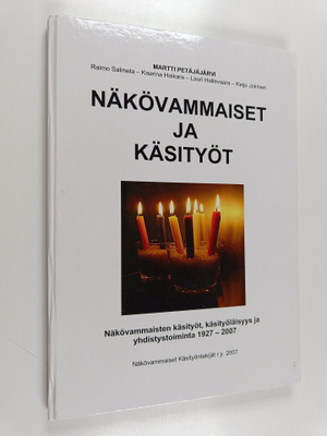 Näkövammaiset ja käsityöt : Näkövammaisten käsityöt, käsi...