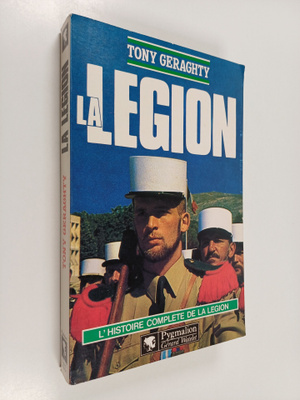 Tony Geraghty : La Legion - Marche ou creve