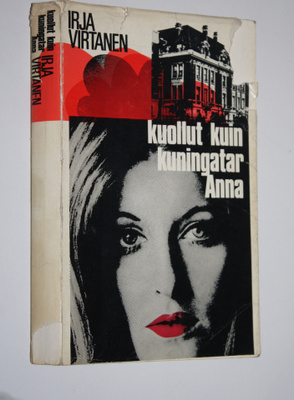 Irja Virtanen : Kuollut kuin kuningatar Anna : Jännitysro...