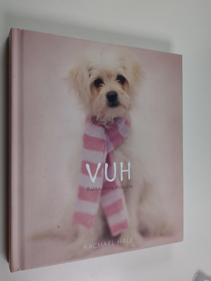 Rachael Hale : Vuh : rakkaudella ystävälle