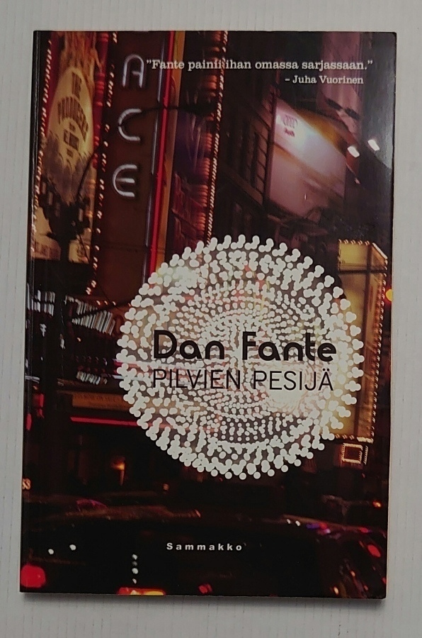 Dan Fante - Pilvien Pesijä (signeerattu)