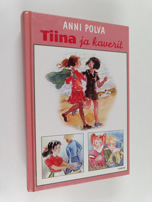Anni Polva : Tiina ja kaverit : Tiinan uusi ystävä ; Tiin...