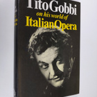 Tito Gobbi : Tito Gobbi on His World of Italian Opera - pikkukuva 1