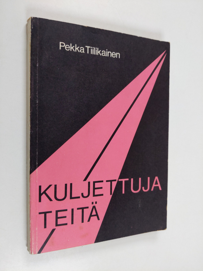 Pekka Tiilikainen : Kuljettuja teitä : kuvauksia merkkihe...