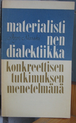 Igor Narski: Materialistinen dialektiikka konkreettisen...