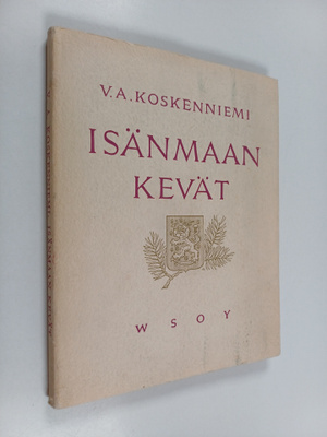 V. A. Koskenniemi : Isänmaan kevät