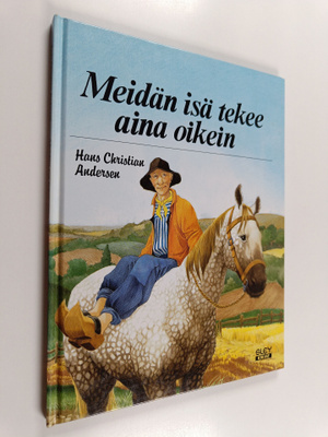 H. C. Andersen : Meidän isä tekee aina oikein