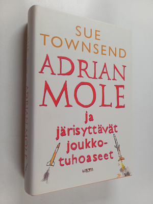 Sue Townsend : Adrian Mole ja järisyttävät joukkotuhoaseet