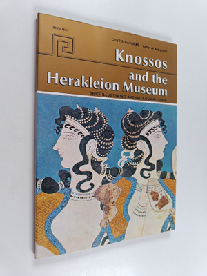 Costis Davaras : Knossos and the Herakleion Museum : brie...