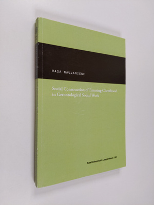 Rasa Naujaniene ym. : Social Construction of Entering Cli...