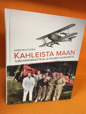 Mustonen Harri:  Kahleista maan - Ilma-akrobaatteja ja pilvi