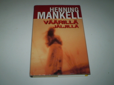 Henning Mankell Väärillä jäljillä