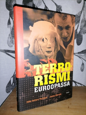 Terrorismi Euroopassa - Puistola & Herrala - 1.p.Uusi