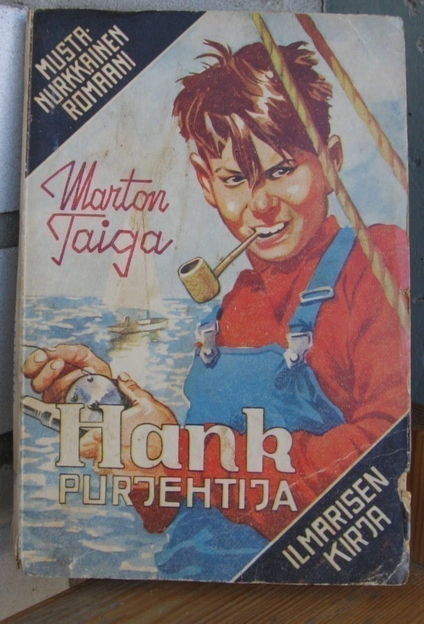 Marton Taiga: Hank purjehtija, Ilmarinen 1946. 136 s.
