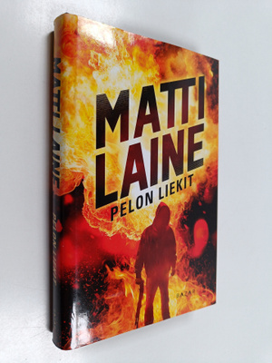 Matti Laine : Pelon liekit