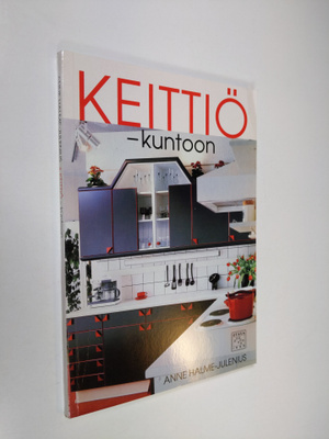 Anne Halme-Julenius : Keittiö kuntoon