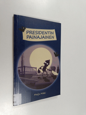 Maiju Mäki : Presidentin painajainen