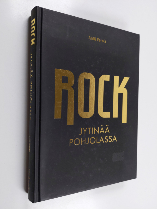 Antti Eerola : Rock : jytinää Pohjolassa
