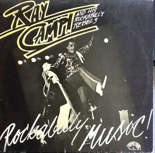 Ray Campi & His Rockabilly Rebels - Rockabilly Music