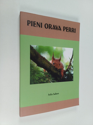 Felix Salten : Pieni orava Perri