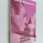Lucia Etxebarria : Una historia de amor como otra cualquiera - pikkukuva 1