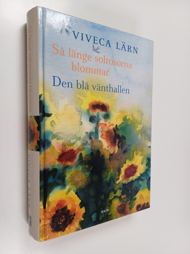 Viveca Lärn : Så länge solrosorna blommar ; Den blå vänth...