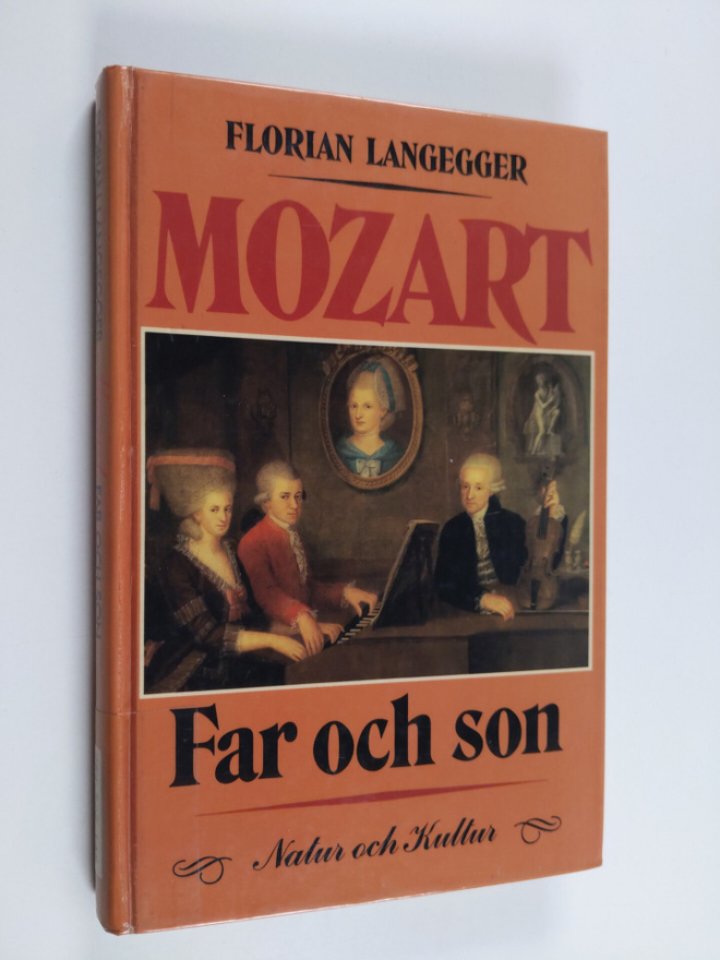 Florian Langegger : Mozart - far och son : ett psykologis...