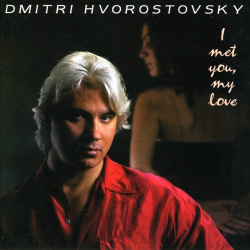 Dmitri Hvorostovsky - I Met You, My Love (CD)