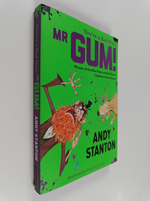 Andy Stanton : You're a Bad Man, Mr Gum!