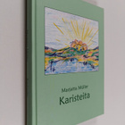 Marjatta Muller : Karisteita (signeerattu, tekijän omiste) - pikkukuva 1