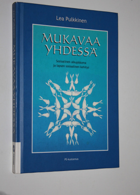 Lea Pulkkinen : Mukavaa yhdessä : sosiaalinen alkupääoma ...