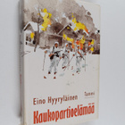 Eino Hyyryläinen : Kaukopartioelämää - pikkukuva 1