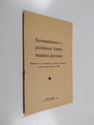 J. K. Paasikivi : Suomalaisen puolueen kanta maalais-asio...