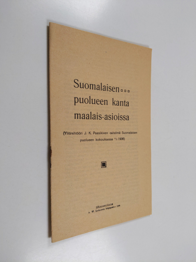J. K. Paasikivi : Suomalaisen puolueen kanta maalais-asio...