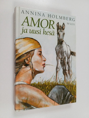 Annina Holmberg : Amor ja uusi kesä