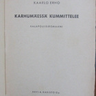 Kaarlo Erho: Karhumäessä kummittelee. 232 s. - pikkukuva 4