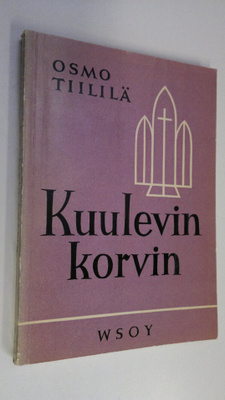 Osmo Tiililä : Kuulevin korvin