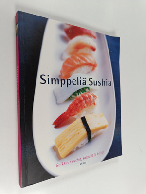 Simppeliä sushia : raikkaat sushit, salaatit ja keitot
