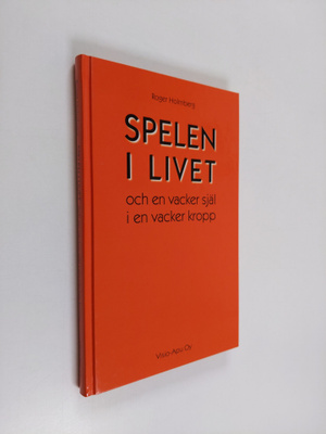 Roger Holmberg : Spelen i livet och en vacker själ i en v...