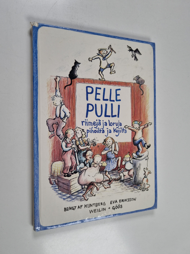 Pelle Pulli : riimejä ja loruja pihoilta ja kujilta
