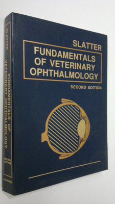 Douglas Slatter : Fundamentals of veterinary ophthalmology