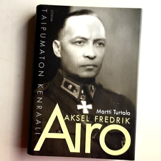 Martti Turtola: Aksel Fredrik Airo Taipumaton kenraali