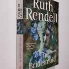 Ruth Rendell : The bridesmaid - pikkukuva 1